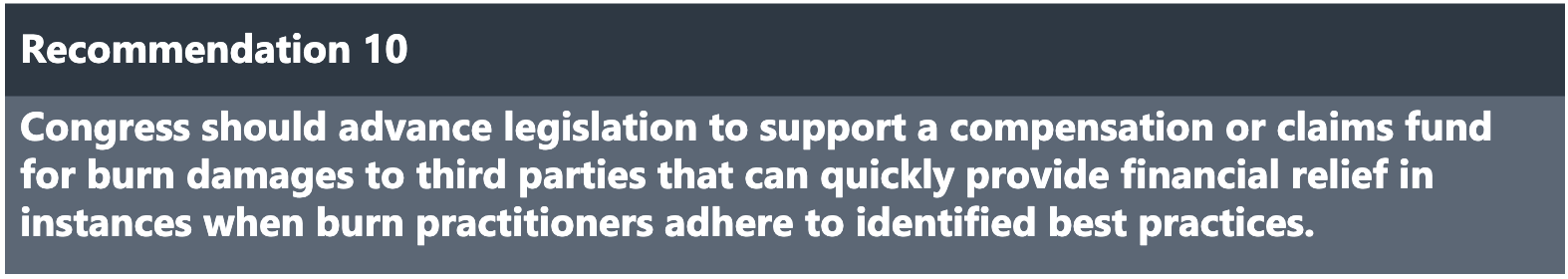 Recommendation 10: Congress to fund burn damages compensation for third parties adhering to best practices.
