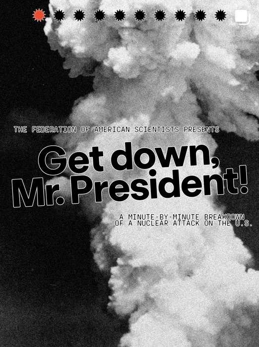 Grayscale poster: mushroom cloud, text "Get down, Mr. President! A nuclear attack breakdown."