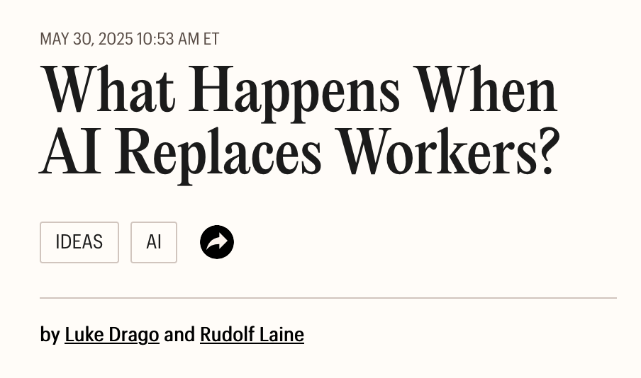 Headline: "What Happens When AI Replaces Workers?" by Luke Drago and Rudolf Laine.