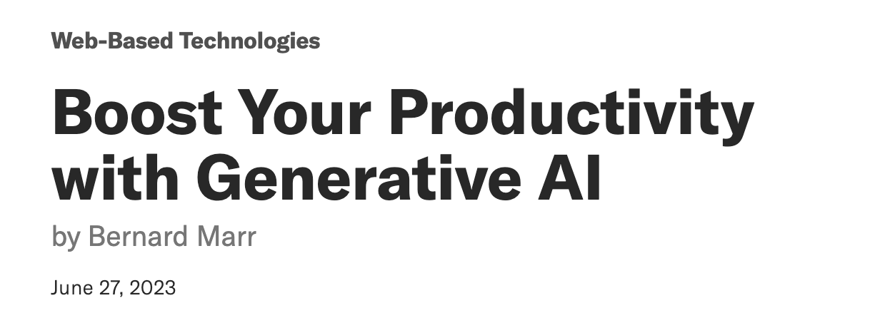 Boost Your Productivity with Generative AI by Bernard Marr.