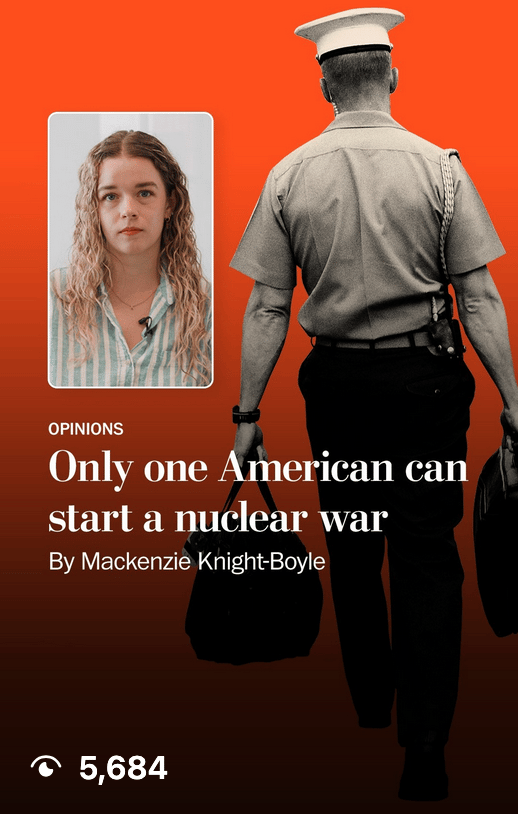 Portrait of Mackenzie Knight-Boyle and a man in uniform; headline: "Only one American can start a nuclear war."