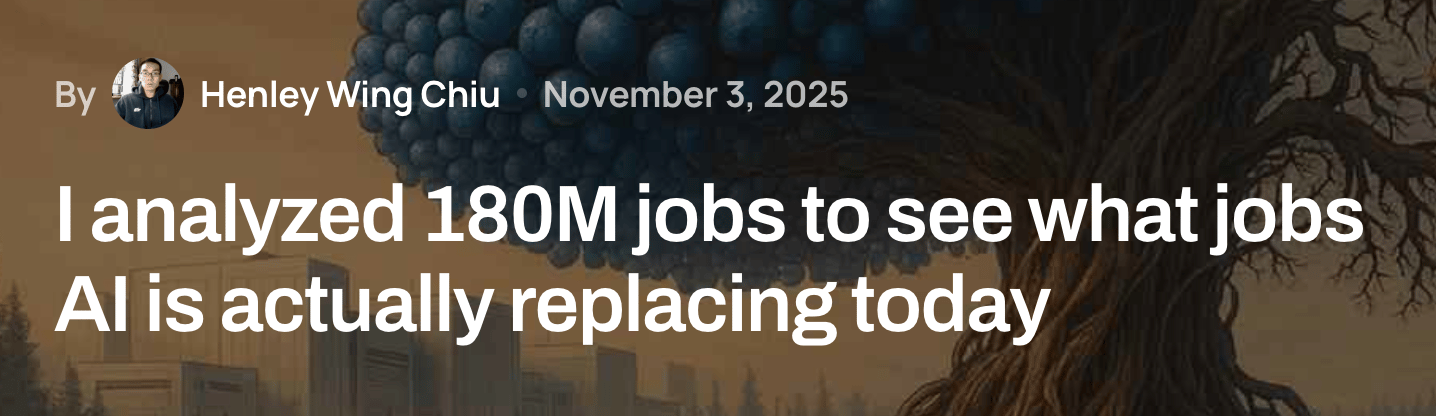 Headline: "I analyzed 180M jobs to see what jobs AI is actually replacing today."