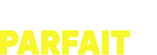 White text 'LE MATCH' above yellow text 'PARFAIT' on a black background.