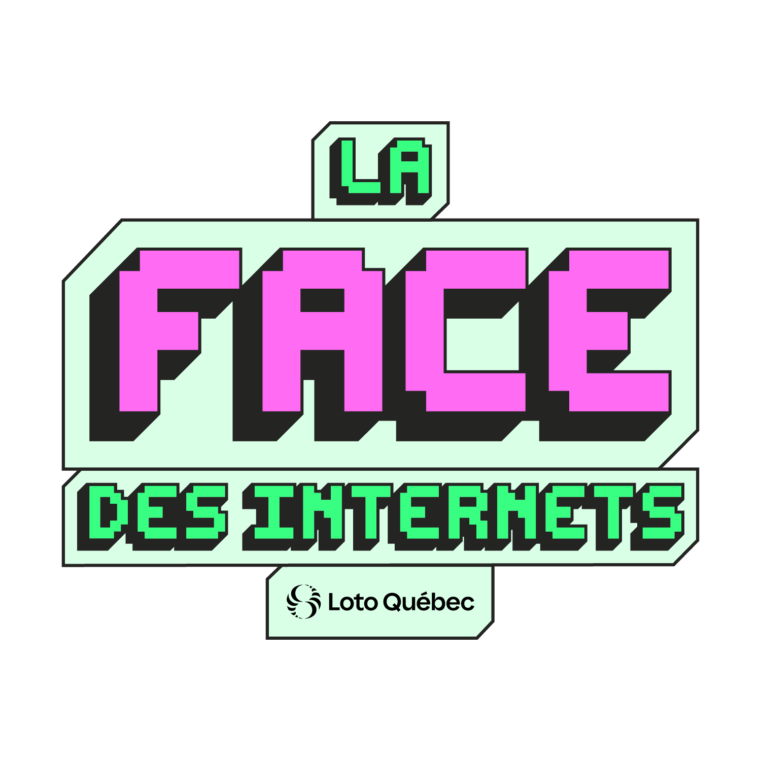 Pixel art title "LA FACE DES INTERNETS" with Loto Québec logo.