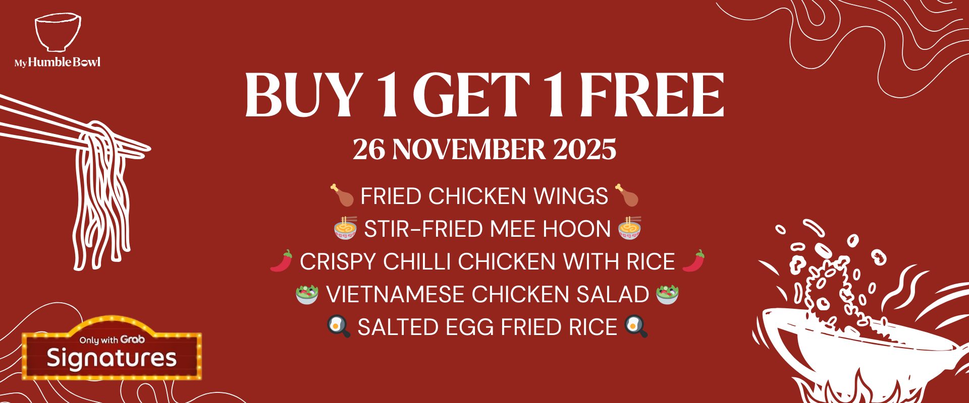 My Humble Bowl Buy 1 Get 1 Free promo on Nov 26, 2025, for selected items via Grab Signatures.