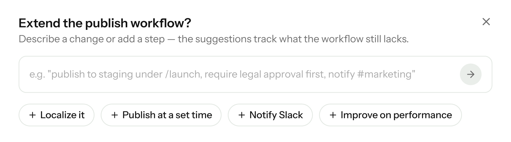 A modal window for extending a workflow, with an input field for suggestions and pre-defined buttons.