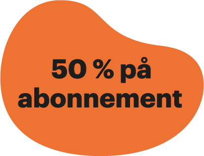 Orange blob with black text: "50 % på abonnement" (50% off subscription).