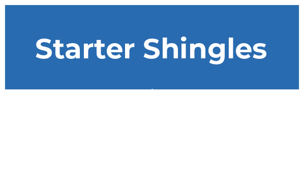 call out for Starter Shingles in a roof system