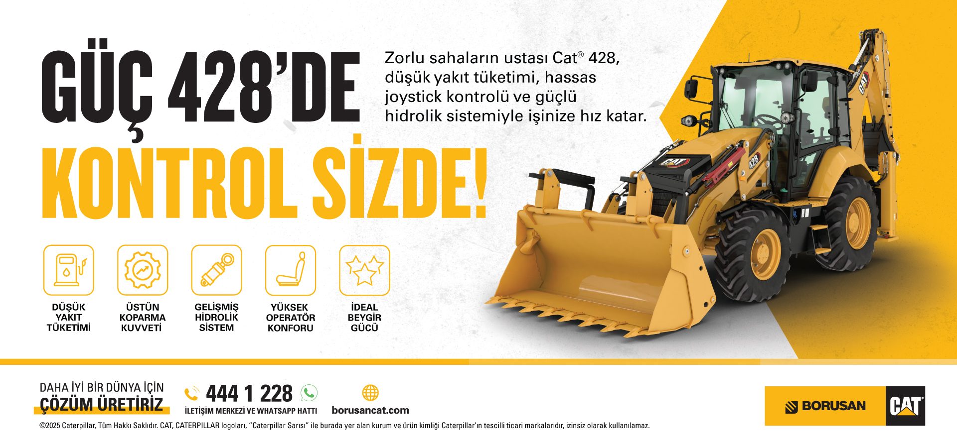 A yellow Caterpillar 428 backhoe loader with the text: "Power is in 428, Control is yours!"