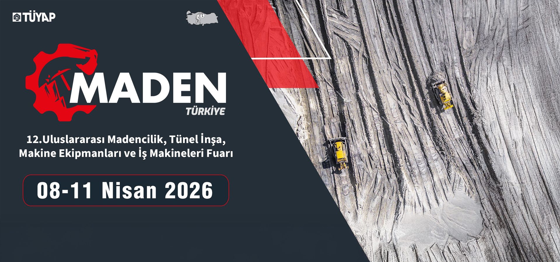 12th International Mining, Tunnel Construction, Machine Equipment & Work Machines Fair by TÜYAP.